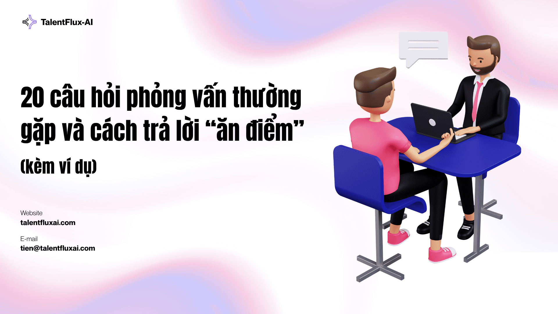 20 Câu Hỏi Phỏng Vấn Thường Gặp Và Cách Trả Lời “Ăn Điểm” (Kèm Ví Dụ)