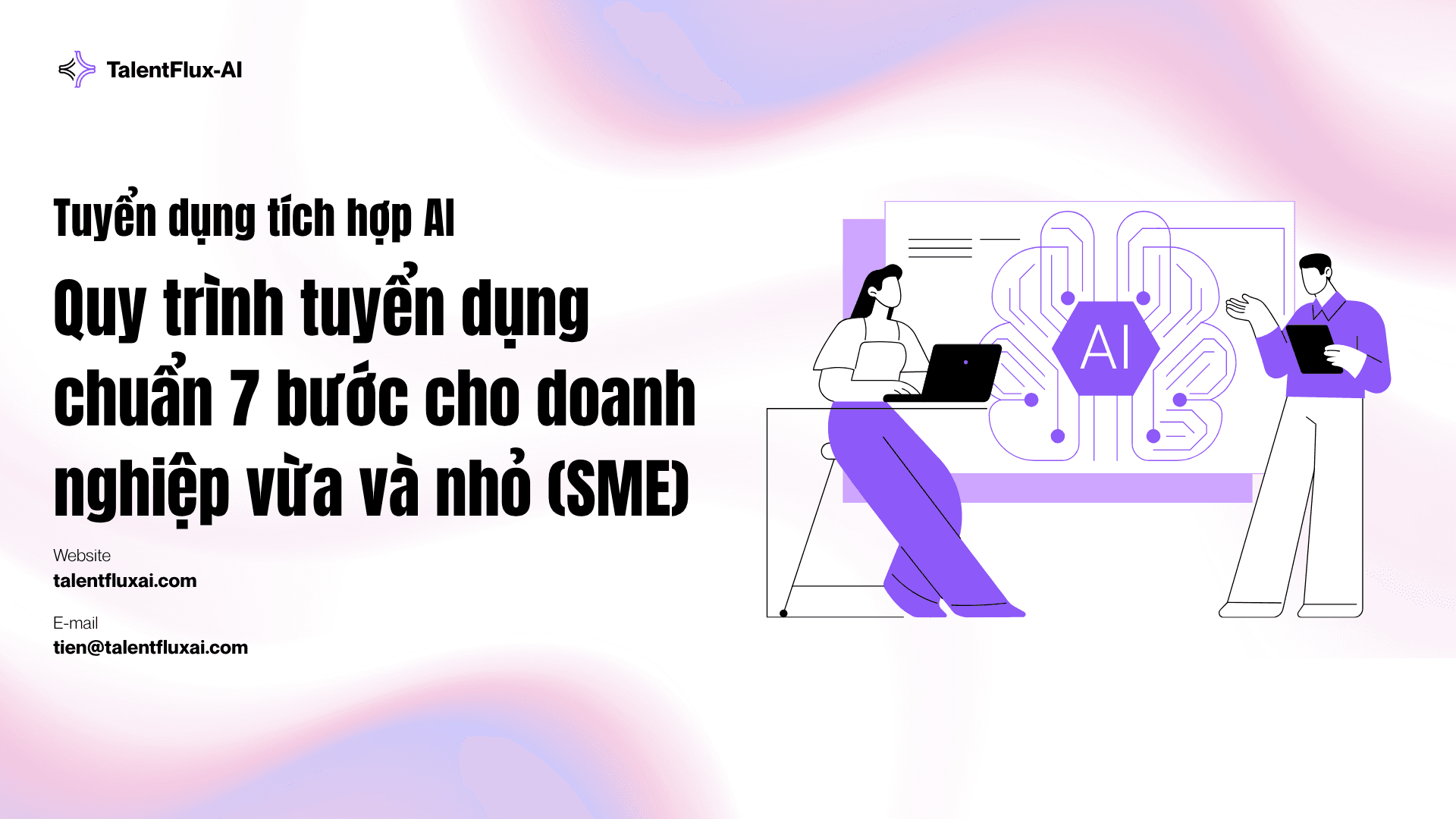Quy trình tuyển dụng chuẩn 7 bước cho doanh nghiệp vừa và nhỏ (SME)