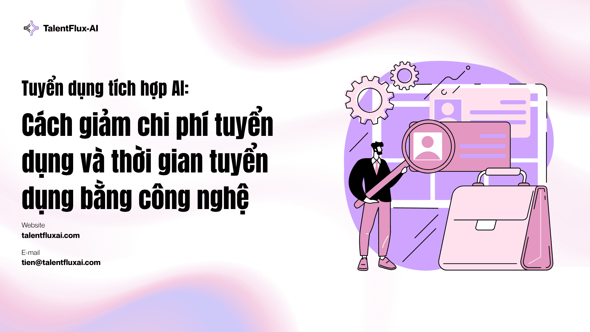 Cách giảm chi phí tuyển dụng và thời gian tuyển dụng bằng công nghệ  