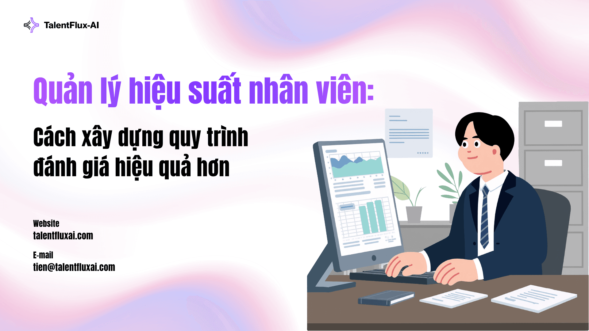 Quản lý hiệu suất nhân viên: Cách xây dựng quy trình đánh giá hiệu quả hơn