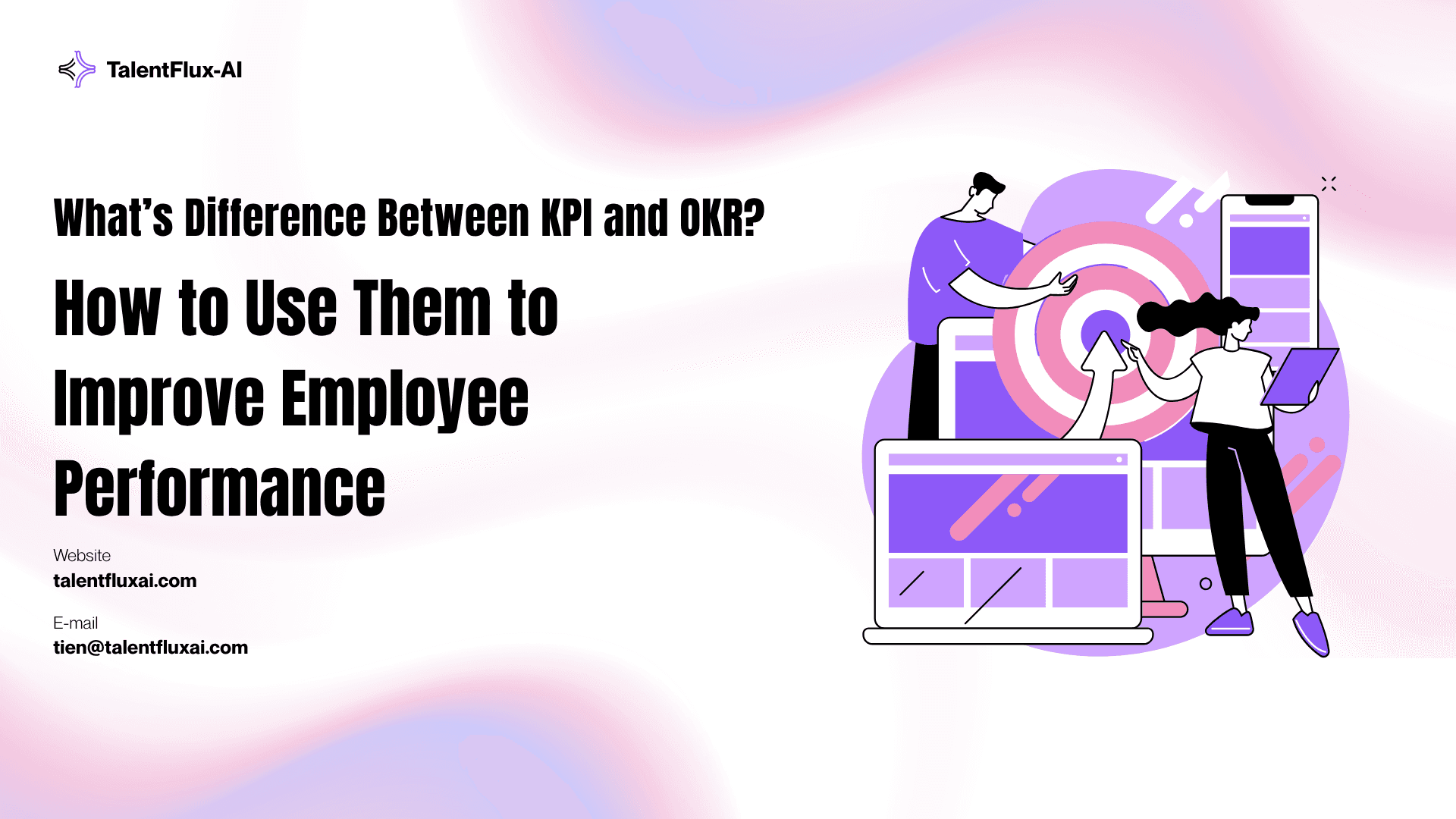 What’s the Difference Between KPI and OKR? How to Use Them to Improve Employee Performance