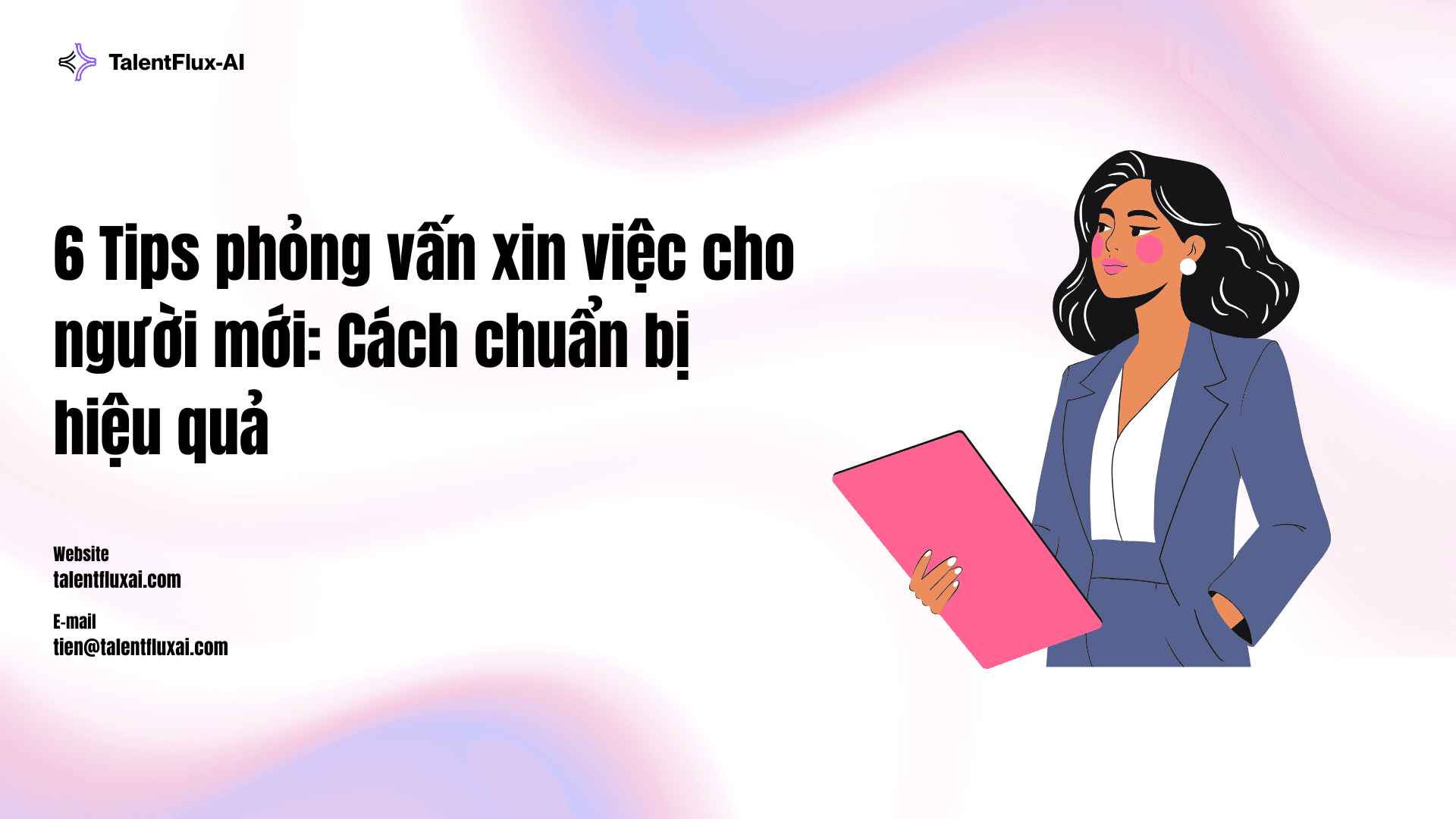 6 Tips Phỏng Vấn Xin Việc Cho Người Mới: Cách Chuẩn Bị Hiệu Quả