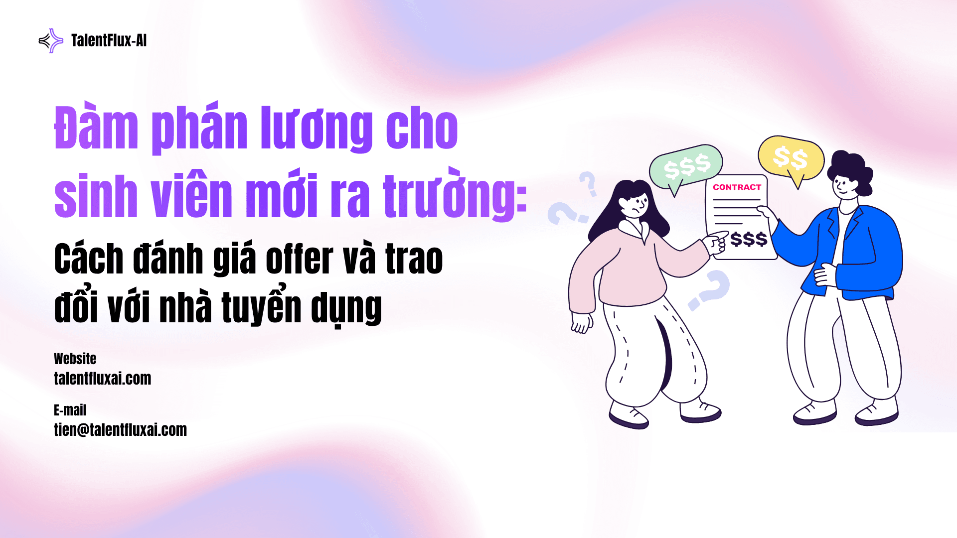 Đàm phán lương cho sinh viên mới ra trường: Cách đánh giá offer và trao đổi với nhà tuyển dụng