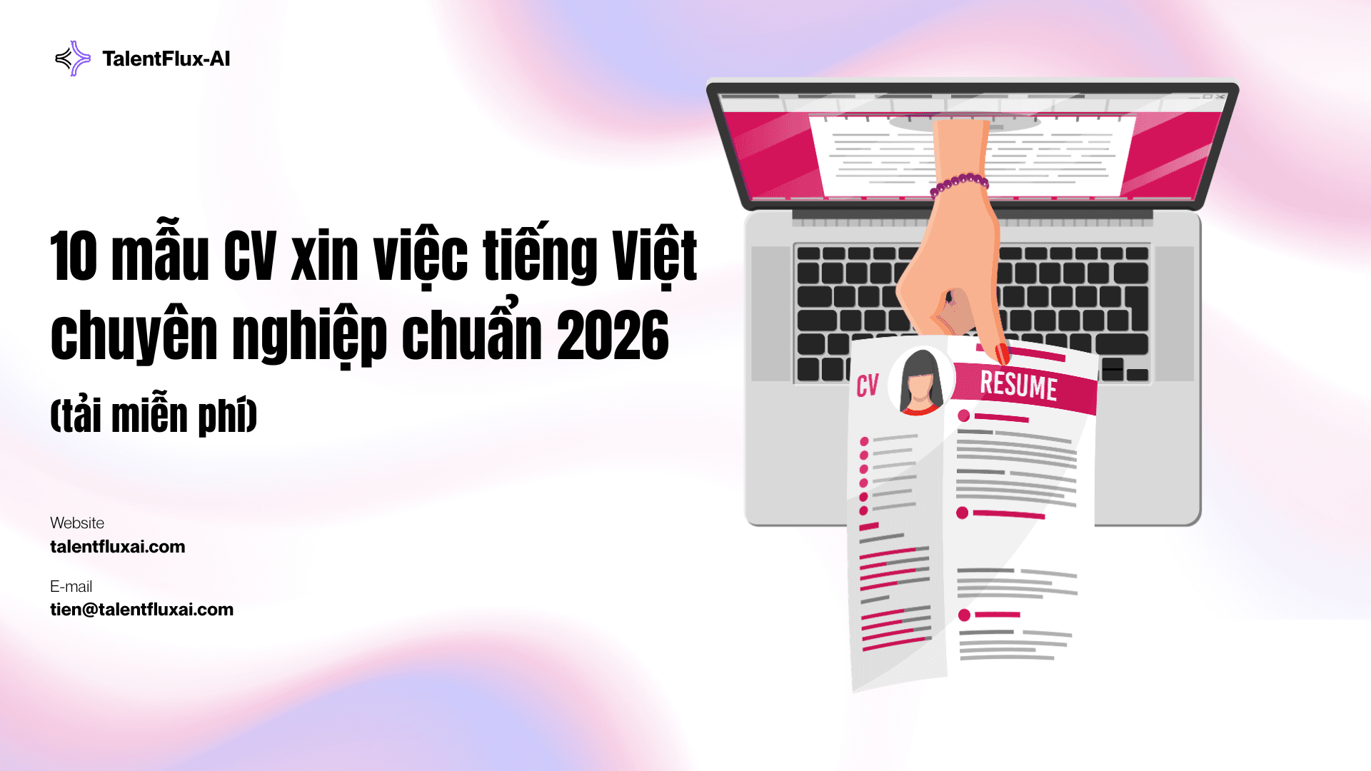 10 mẫu CV xin việc tiếng Việt chuyên nghiệp chuẩn 2026 (tải miễn phí)