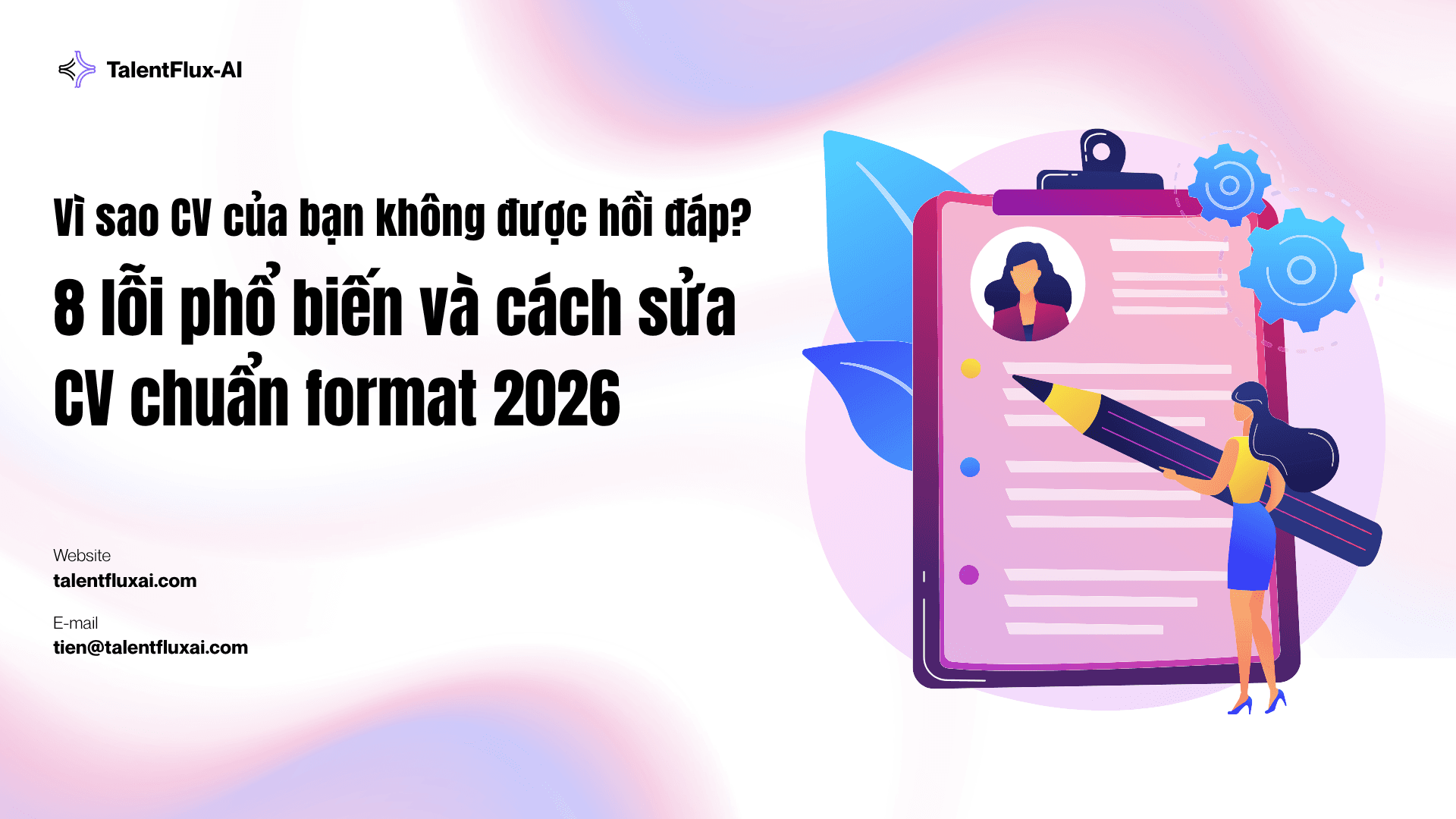 Vì Sao CV Của Bạn Không Được Hồi Đáp? 8 Lỗi Phổ Biến Và Cách Sửa
