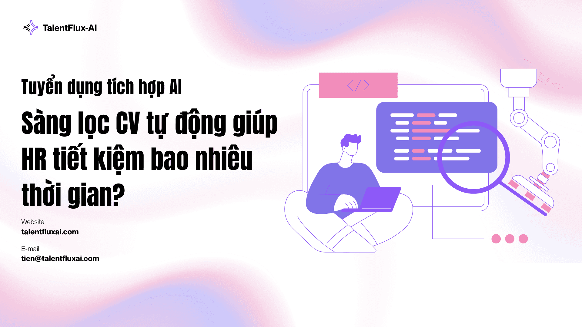 Tuyển Dụng Tích Hợp AI: Sàng Lọc CV Tự Động Giúp HR Tiết Kiệm Bao Nhiêu Thời Gian?